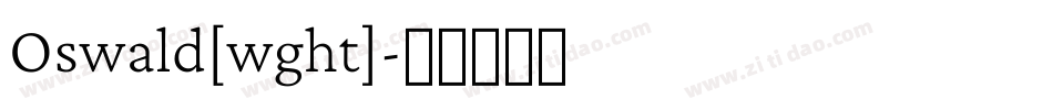 Oswald[wght]字体转换